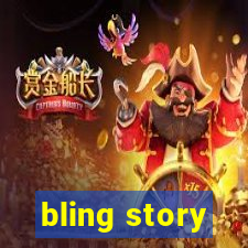 bling story